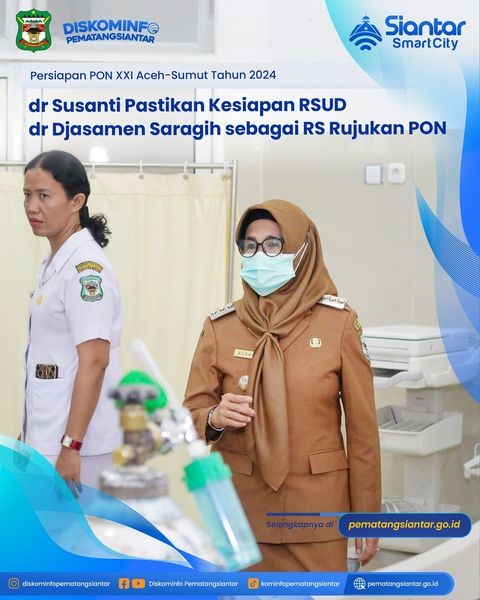 dr Susanti Pastikan Kesiapan RSUD dr Djasamen Saragih sebagai RS Rujukan PON