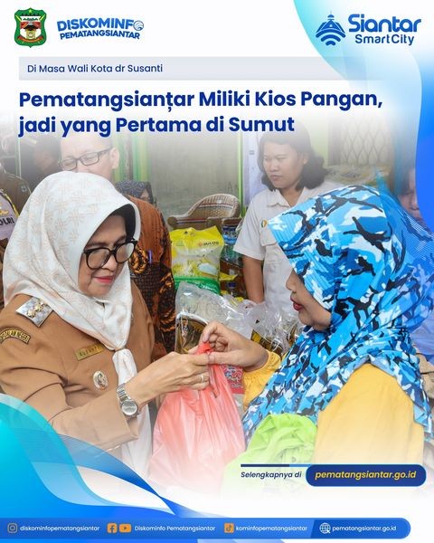 Di Masa Wali Kota dr Susanti, Pematangsianțar Miliki Kios Pangan, jadi yang Pertama di Sumut 