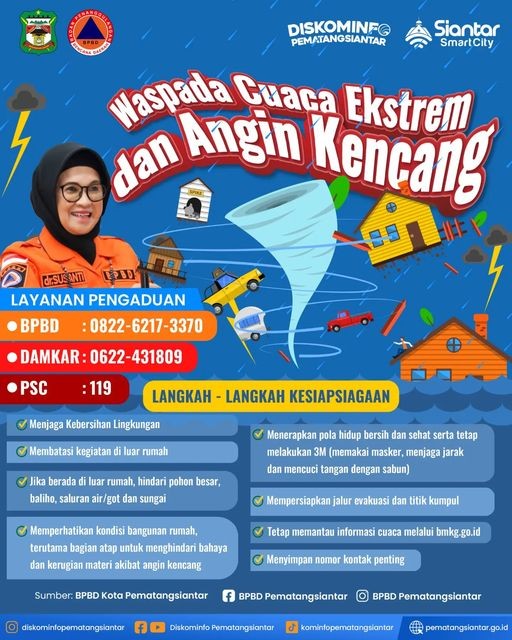 Pemerintah Kota Pematangsiantar menghimbau masyarakat untuk lebih waspada terhadap Cuaca Ekstrem dan