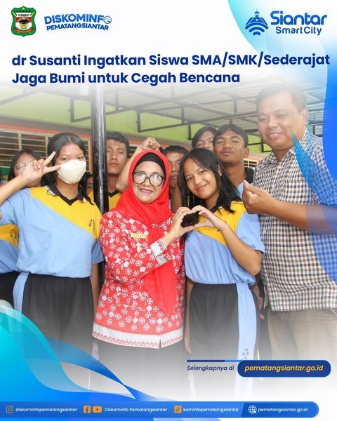 dr Susanti Ingatkan Siswa SMA/SMK/Sederajat Jaga Bumi untuk Cegah Bencana 