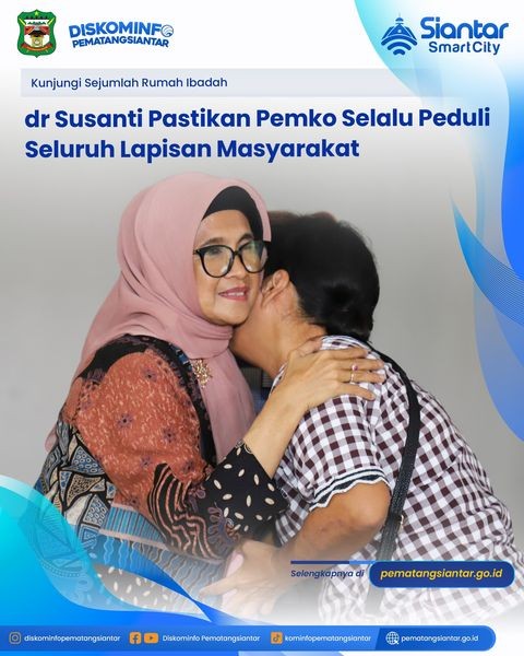 dr Susanti Pastikan Pemko Pematangsiantar Selalu Peduli Seluruh Lapisan Masyarakat