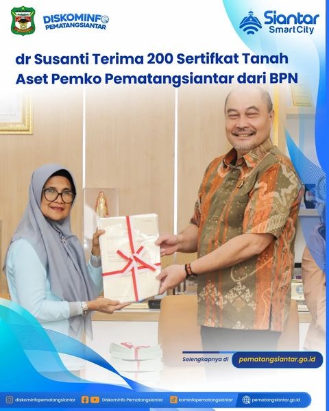 dr Susanti Terima 200 Sertifkat Tanah Aset Pemko Pematangsiantar dari BPN