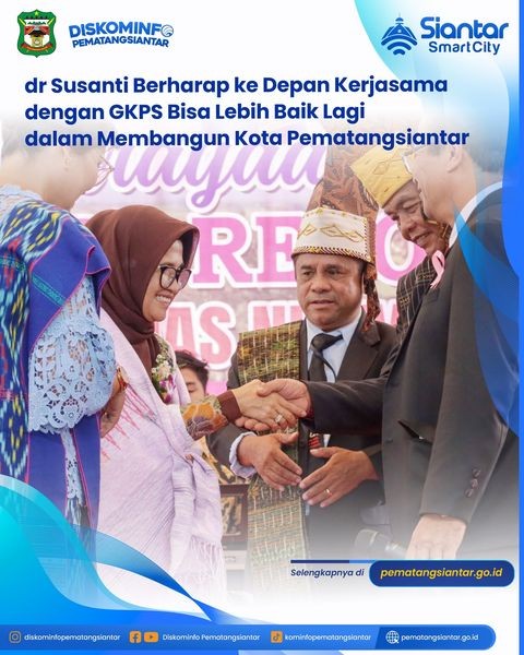 dr Susanti Berharap ke Depan Kerjasama dengan GKPS Bisa Lebih Baik Lagi dalam Membangun Kota Pematan